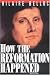 How the Reformation Happened
