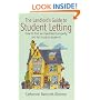 The Landlord's Guide to Student Letting: How to Find an Investment Property and Let It Out to Students