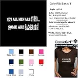 NOT ALL MEN ARE STUPID ... SOME ARE BACHELORS! T-Shirt - 100% Baby Rib Jersey Combed Cotton WOMEN'S T-Shirt - Sweat Shop Free