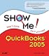 Show Me QuickBooks 2005 (Show Me)