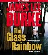 The Glass Rainbow: A Dave Robicheaux Novel