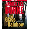 The Glass Rainbow: A Dave Robicheaux Novel