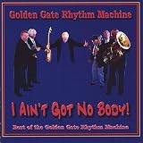 Best of the Golden Gate Rhythm Machine-I Aint Got