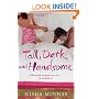 Tall, Dark and Handsome