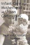 Infant care and motherhood in an urban community