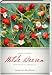 Bücher : Wilde Beeren. Lustvoller Landgenuss mit 80 leicht nachvollziehbaren Rezepten