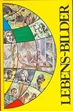 Produkt-Bild: Lebens-Bilder bedeutender M&auml;nner und Frauen 1 (Aus dem Inhalt:  Alexander der Gro&szlig;e , Michelangelo , Martin Luther , Johannes Gutenberg , Ludwig van Beethoven , David Livingstone , Albert Einstein , Jesus Christus , u.a.)