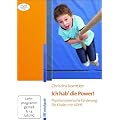 Ich hab' die Power!: Psychomotorische F�rderung f�r Kinder mit ADHS