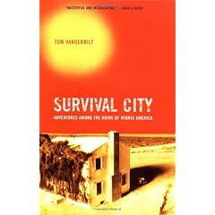 Survival City: Adventures Among the Ruins of Atomic America