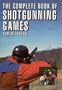 The Complete Book of Shotgunning Games