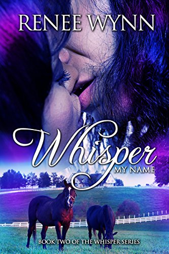 Whisper My Name: Whisper My Name Book 3 (Brody and Danielle) (Whisper Series)