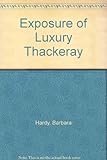 The exposure of luxury : radical themes in Thackeray