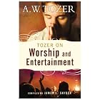 Buy Tozer on Worship and Entertainment by A. W. Tozer