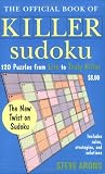 The Official Book of Killer Sudoku: 120 Puzzles from Lite to Truly Killer