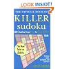 The Official Book of Killer Sudoku: 120 Puzzles from Lite to Truly Killer