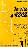 La Cite d Isis Histoire Vraie des Arabes