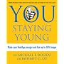 You: Staying Young: Make Your Real Age Younger and Live Up to 35 Percent Longer