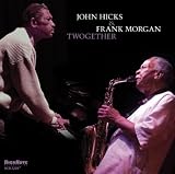 John Hicks & Frank Morgan Twogether