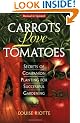 Carrots Love Tomatoes: Secrets of Companion Planting for Successful Gardening