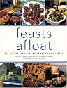 Feasts Afloat: 150 Recipes for Great Meals from Small Spaces