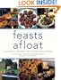 Feasts Afloat: 150 Recipes for Great Meals from Small Spaces