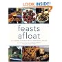 Feasts Afloat: 150 Recipes for Great Meals from Small Spaces