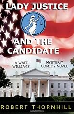 Lady Justice And The Candidate (Volume 9)
