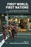 First world, first nations : internal colonialism and indigenous self-determination in Northern Europe and Australia
