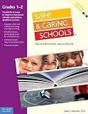 Safe & Caring Schools Grades 1-2: Hundreds of Ways to Improve Classroom Climate and Achieve Academic Success (Safe & Caring Schools)