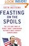 Feasting on the Spoils: The Life and Times of Randy "Duke" Cunningham, History's Most Corrupt Congressman