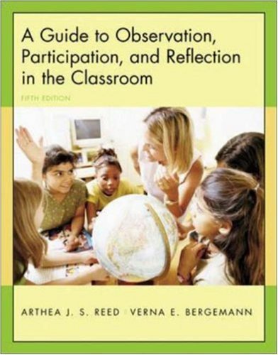 A Guide to Observation, Participation, and Reflection in the Classroom with Forms for Field Use CD-ROM by Arthea Reed (2004-07-15)