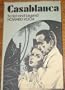 Casablanca: Script and Legend: The 50th Anniversary Edition