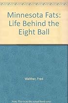 Minnesota Fats: Never Behind the Eight Ball