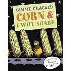Click here to buy Gimme Cracked Corn and I Will Share by  Kevin O'Malley.