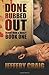 Done Rubbed Out: Reightman & Bailey Book One (Volume 1)