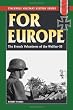 For Europe: The French Volunteers of the Waffen-SS