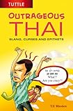 Outrageous Thai Slang, Curses and Epithets