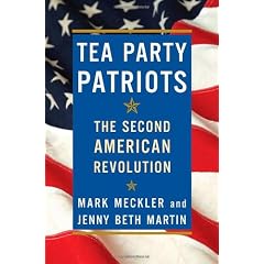Tea Party Patriots: The Second American Revolution