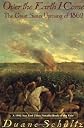 Over The Earth I Come: The Great Sioux Uprising Of 1862