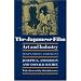 The Japanese Film: Art and Industry (Expanded Edition)
