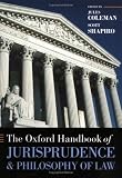 The Oxford Handbook of Jurisprudence and Philosophy of Law (Oxford Handbooks Series)