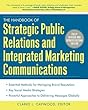 The Handbook of Strategic Public Relations and Integrated Marketing Communications 2/E