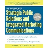 TheHandbookofStrategicPublicRelationsandIntegratedMarketingCommunications2/E