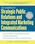 The Handbook of Strategic Public Relations and Integrated Marketing Communications 2/E