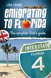 Emigrating to Florida: The Complete Brits Guide