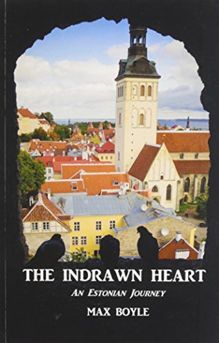 the indrawn heart an estonian journey