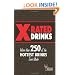 X-Rated Drinks: More Than 250 of the Hottest Drinks Ever Made (Bartending Magazine)