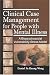 Clinical Case Management for People with Mental Illness: A Biopsychosocial Vulnerability-stress Model (Haworth Social Work in Health Care)