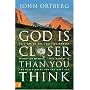 God Is Closer Than You Think: This Can Be the Greatest Moment of Your Life Because This Moment Is the Place Where You Can Meet God