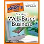 The Complete Idiot's Guide to Starting a Web-Based Business